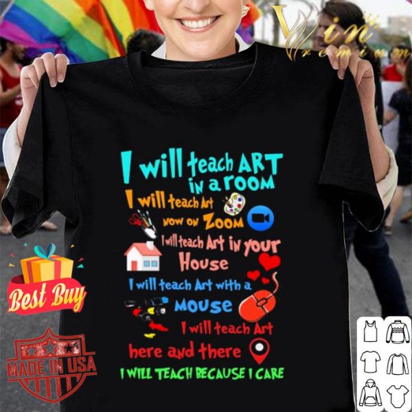 I will teach art in a room I will teach art now on zoom mouse shirt