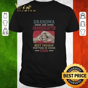 Hot Grandma And Granddaughter Best Freakin Partner In Crime Vintage shirt