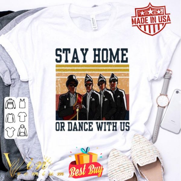 Ghana dancing Pallbearers stay home or dance with us vintage shirt