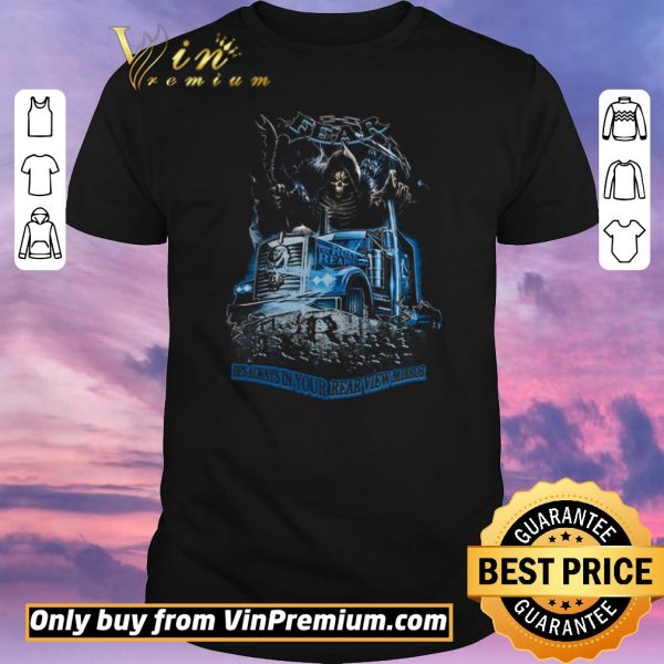 Pretty Stelekon Struck Fear He’s Always In Your Rear View Mirror shirt sweater