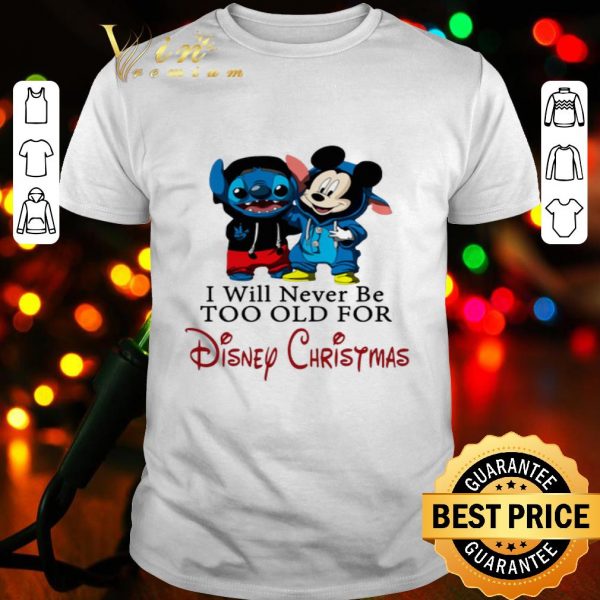 Stitch and Mickey I will never be too old for Disney Christmas shirt