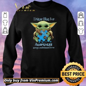 Pretty Baby Yoda I Wear Blue For Autism Awareness Accept Understand Love shirt sweater 2