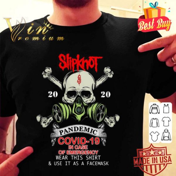 Skull Slipknot 2020 pandemic Covid-19 in case of emergency shirt