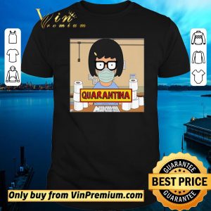 Awesome Tina Belcher stay home stay safe quarantina toilet paper shirt sweater
