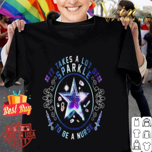 It takes a lot of sparkle to be a nurse shirt