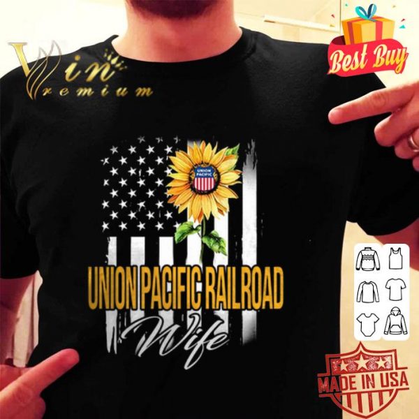 Sunflower Union Pacific Railroad Wife American Flag shirt