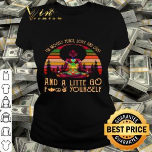 Black Yoga I’m mostly peace love and light and a little go fuck yourself vintage shirt