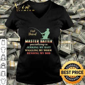 Capt David Master Baiter Specializing In Jerking My Bait vintage shirt