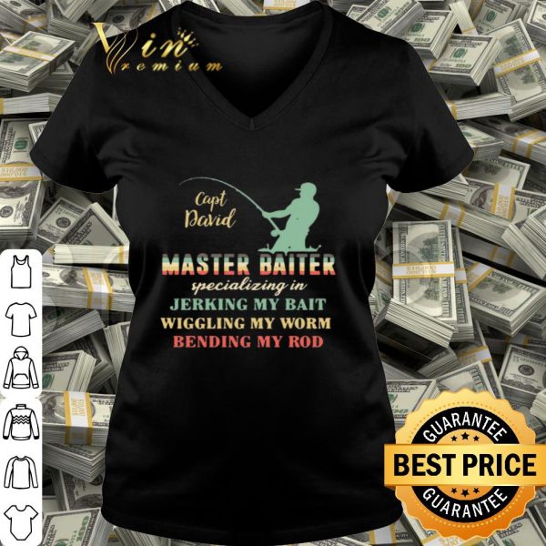 Capt David Master Baiter Specializing In Jerking My Bait vintage shirt