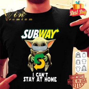 Star Wars Baby Yoda mask Subway I can’t stay at home Covid-19 shirt