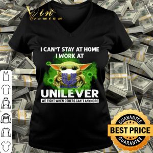 Star Wars Baby Yoda I can’t stay at home i work at Unilever Covid-19 shirt
