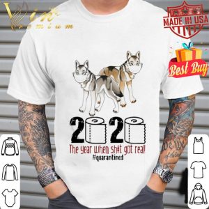 Wolf 2020 the year when shit got real #quarantined Coronavirus shirt