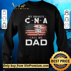 Pretty My favorite CNA call me Dad American flag shirt sweater 2