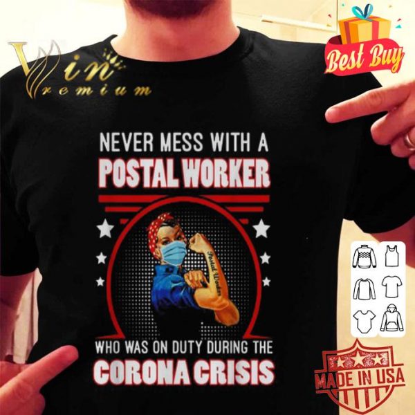 Strong Postal worker who was on duty during the Corona Crisis shirt