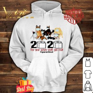 Dogs Toilet Paper 2020 the year when shit got real quarantined Coronavirus shirt