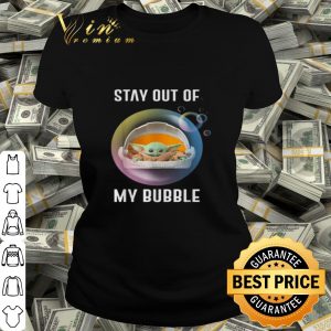 Baby Yoda stay out of my bubble Star Wars shirt
