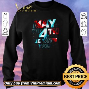 Pretty May The 4th Be With You shirt sweater 2