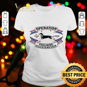Dachshund Operation enduring clusterfuck Covid-19 2020 shirt