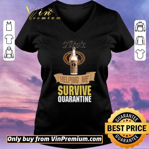 Hot Tito’s Handmade Vodka helping me survive quarantine shirt sweater