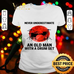 Drummer Never underestimate an old man with a drum set sunset shirt