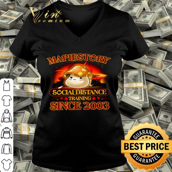 Maplestory social distance training since 2003 Covid-19 shirt
