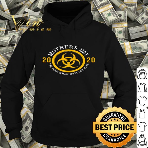 Biological hazard Mother’s Day 2020 the year when shit got real shirt