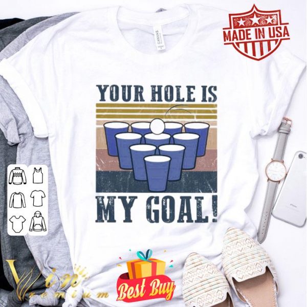 Beer bong Your hole is my goal vintage shirt