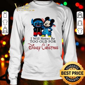 Stitch and Mickey I will never be too old for Disney Christmas shirt