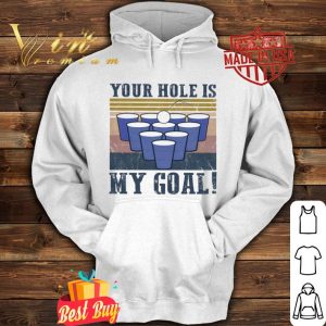 Beer bong Your hole is my goal vintage shirt