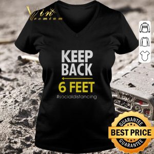 Original Keep Back 6 Feet socialdistancing Covid-19 shirt 2