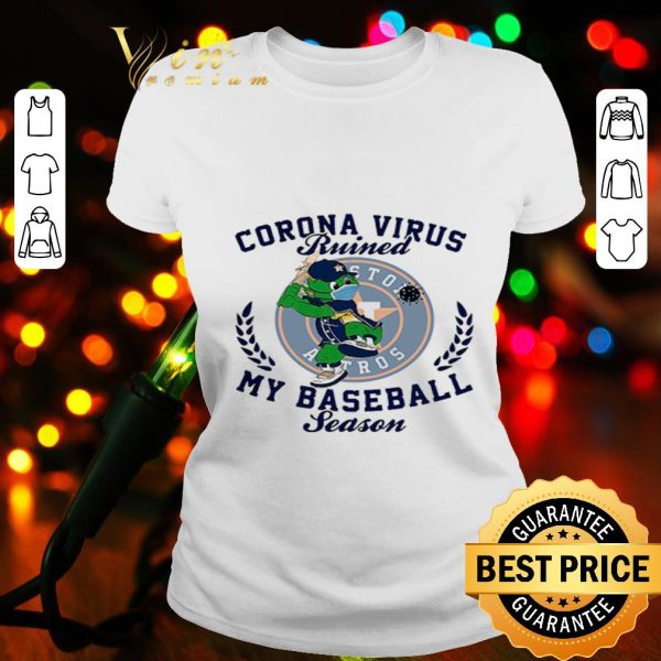 Orbit Mascot Corona virus ruined my baseball season Houston Astros shirt