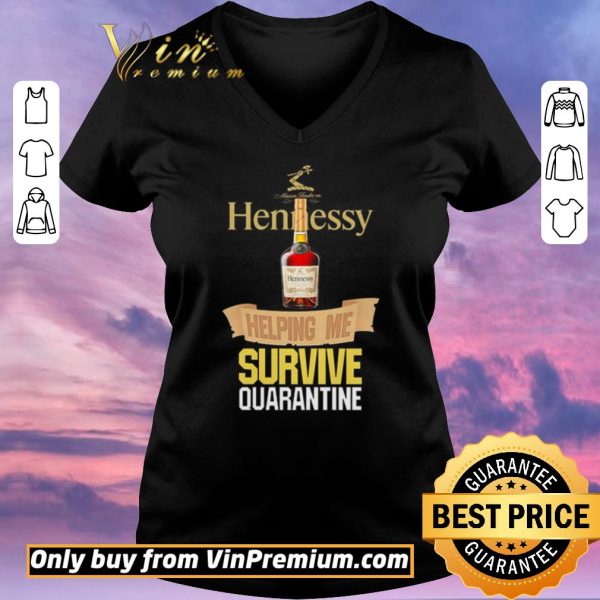Pretty Hennessy helping me survive quarantine shirt sweater