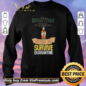 Awesome Buffalo Trace Kentucky helping me survive quarantine shirt sweater 2