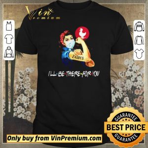 Pretty Strong Woman 2020 Tattoos Zaxbys Ill Be There For You Covid19 shirt sweater