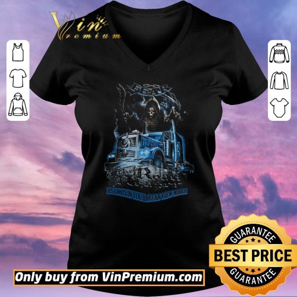 Pretty Stelekon Struck Fear He’s Always In Your Rear View Mirror shirt sweater