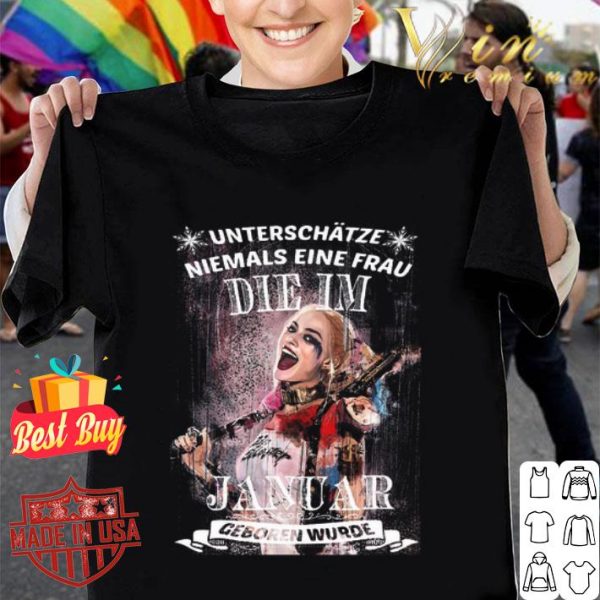 Harley Quinn Unterschatze Niemals Eine Frau Die Im Januar Geboren Wurde shirt