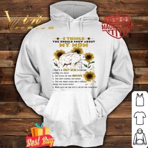 Bear Sunflowers 5 things you should know about my mom crazy mom shirt