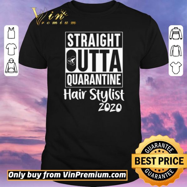 Awesome Straight Outta quarantine Hair stylist 2020 Coronavirus shirt sweater