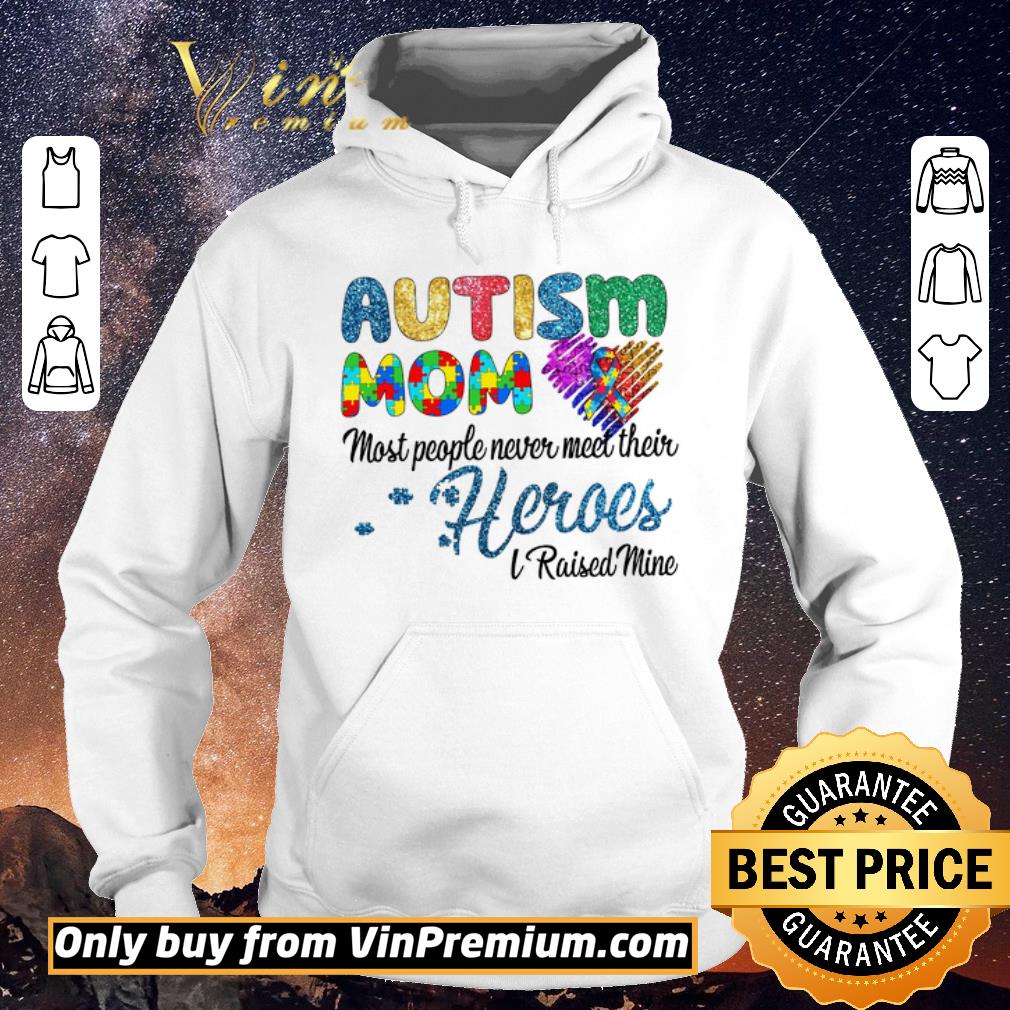 Pretty Autism Mom Most People Never Meet Their Heroes I Raised Mice Awareness shirt sweater 9d766269 pretty autism mom most people never meet their heroes i raised mice awareness shirt sweater 4 - Pretty Autism Mom Most People Never Meet Their Heroes I Raised Mice Awareness shirt sweater