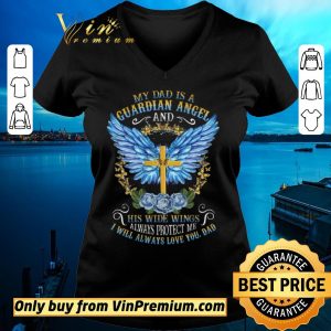 Hot Cross My Dad Is A Guardian Angel And His Wide Wings Alwways Protect Me shirt sweater