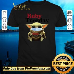 Awesome Star Wars Baby Yoda Hug Ruby Tuesday Covid-19 shirt sweater