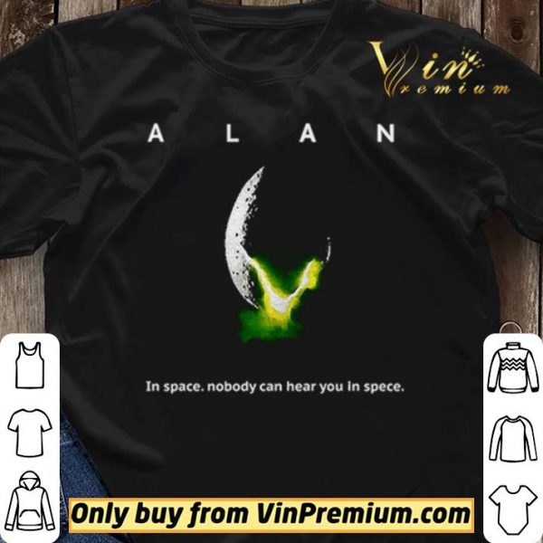 Alan Alien in space nobody can hear you in space shirt sweater