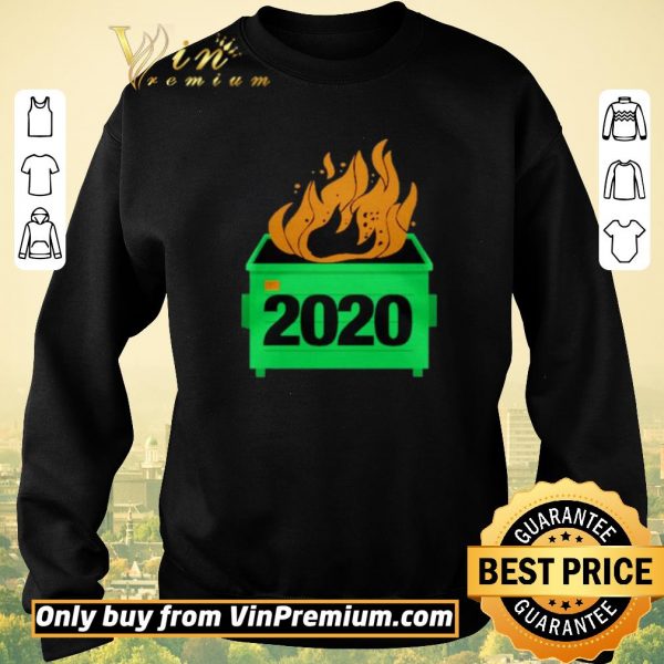 Awesome 2020 Dumpster Fire shirt sweater