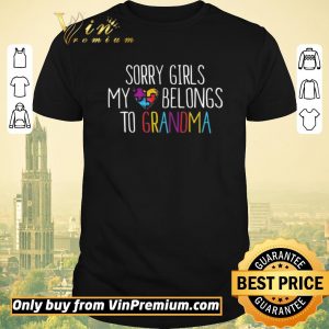 Awesome Autism Sory Girls My Heart Belongs To Grandma shirt sweater