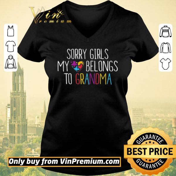 Awesome Autism Sory Girls My Heart Belongs To Grandma shirt sweater