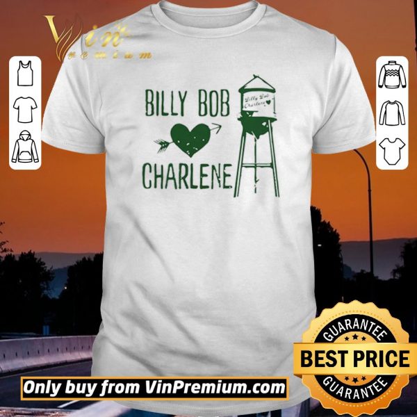 Awesome Billy Bob loves Charlene Classic shirt sweater