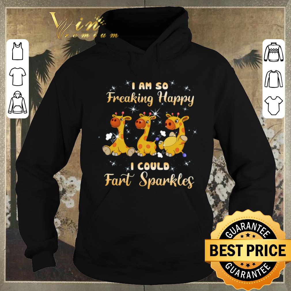 Awesome Giraffe I Am So Freaking Happy I Could Fart Sparkles shirt sweater Awesome Giraffe I Am So Freaking Happy I Could Fart Sparkles shirt sweater 4 - Awesome Giraffe I Am So Freaking Happy I Could Fart Sparkles shirt sweater