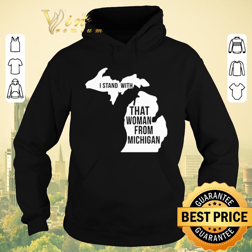 Awesome I stand with that woman from Michigan shirt sweater Awesome I stand with that woman from Michigan shirt sweater 4 - Awesome I stand with that woman from Michigan shirt sweater