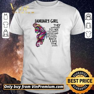 Awesome January girl Butterfly the whispered to her you cannot withstand shirt sweater