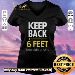Awesome Keep Back 6 Feet socialdistancing shirt sweater 1